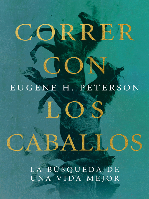 Title details for Correr con los caballos by Eugene Peterson - Available